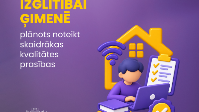 Tālmācībai un izglītībai ģimenē - plānots noteikt skaidrākas kvalitātes prasības