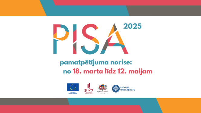 PISA 2025 pamatpētījuma norise:no 18. marta līdz 12. maijam 