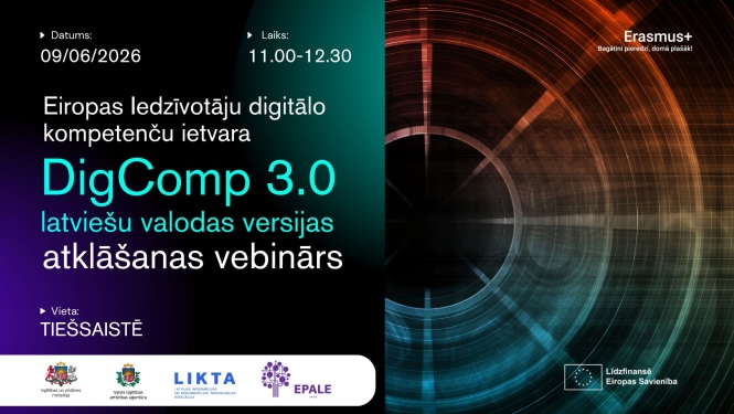 9. jūnijs - Eiropas Iedzīvotāju digitālo kompetenču ietvara "DigComp 3.0" atklāšanas vebinārs (LV versija) 