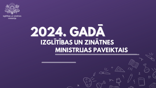 2024.gadā Izglītības un zinātnes ministrijas paveiktais