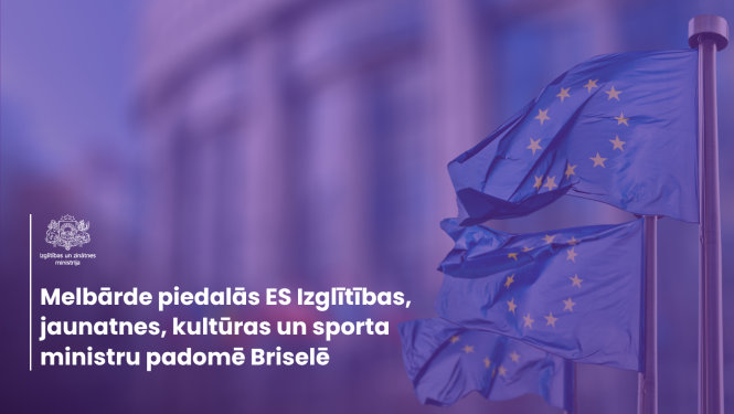 ES karogs. Tekstā - "Melbārde piedalās ES Izglītības, jaunatnes, kultūras un sporta  ministru padomē Briselē"