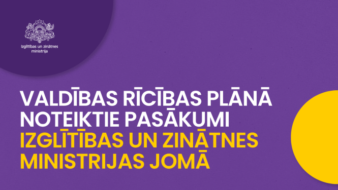 Valdības rīcības plānā noteiktie pasākumi Izglītības un zinātnes ministrijas jomā