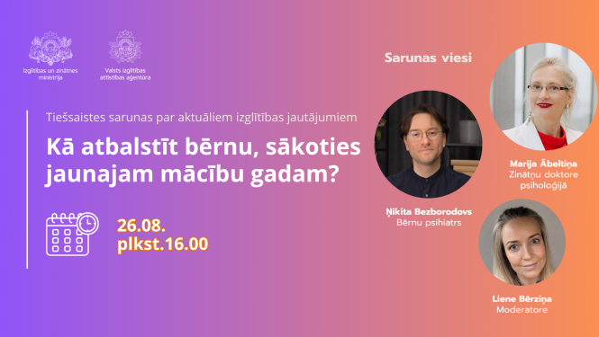 Tiešsaistes saruna "Kā atbalstīt bērnu, sākoties jaunajam mācību gadam?"