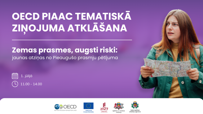 OECD PIAAC tematiskā ziņojuma atklāšana: "Zemas prasmes, augsti riski: jaunas atziņas no Pieaugušo prasmju pētījuma"