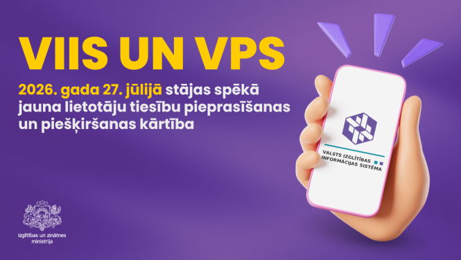 VIIS un VPS - 2026. gada 27. jūlijā stājas spēkā jauna lietotāju tiesību pieprasīšanas un piešķiršanas kārtība