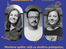 Skaidrīte Skrina, projekta "Skola – kopienā" reģionālā eksperte izglītojamo mentoringa veicināšanas jomā. Jana Biezā, projekta "Skola – kopienā" mentore. Toms Treibergs, raidieraksta vadītājs,