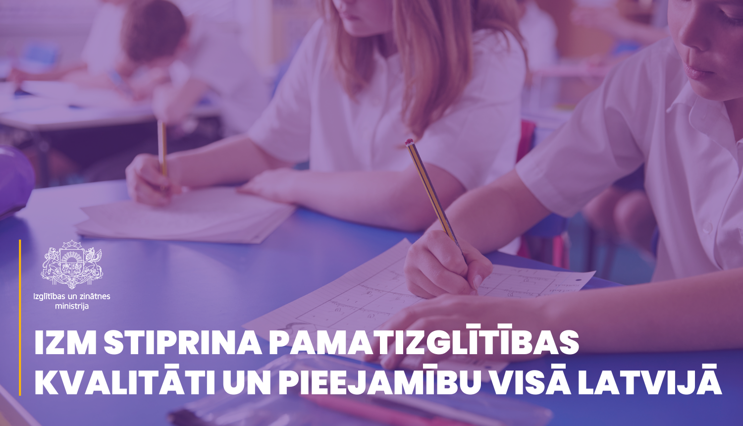 IZM stiprina pamatizglītības kvalitāti un pieejamību visā Latvijā