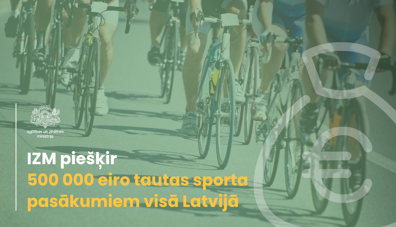 Fonā riteņbraucēju maratons un eiro ikona. Tekstā - IZM piešķir 500 000 eiro tautas sporta pasākumiem visā Latvijā