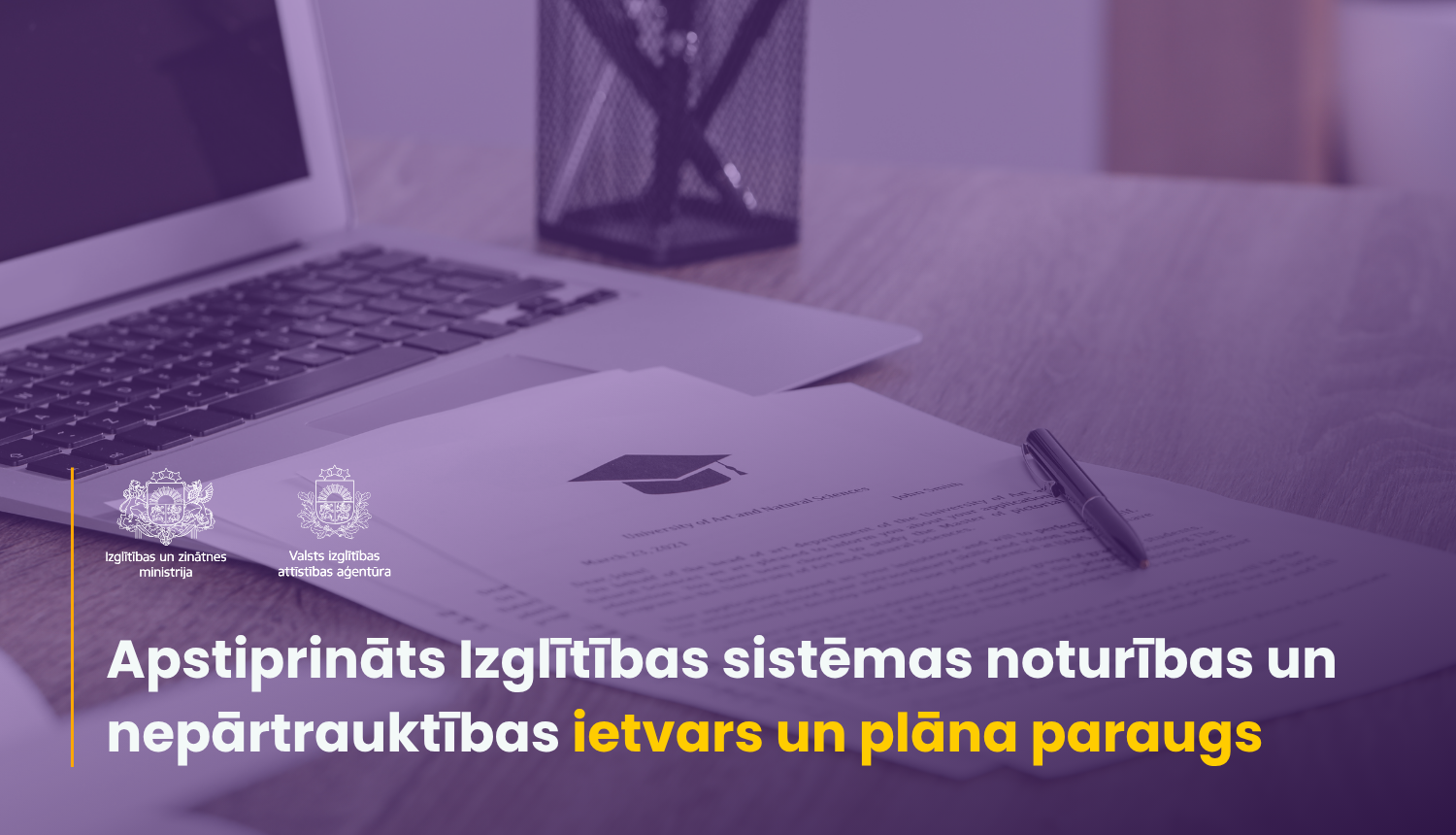 IZM un VIAA logo, fonā dators un dokuments ar absolventa cepuri. Tekstā "Apstiprināts Izglītības sistēmas noturības un nepārtrauktības ietvars un plāna paraugs"