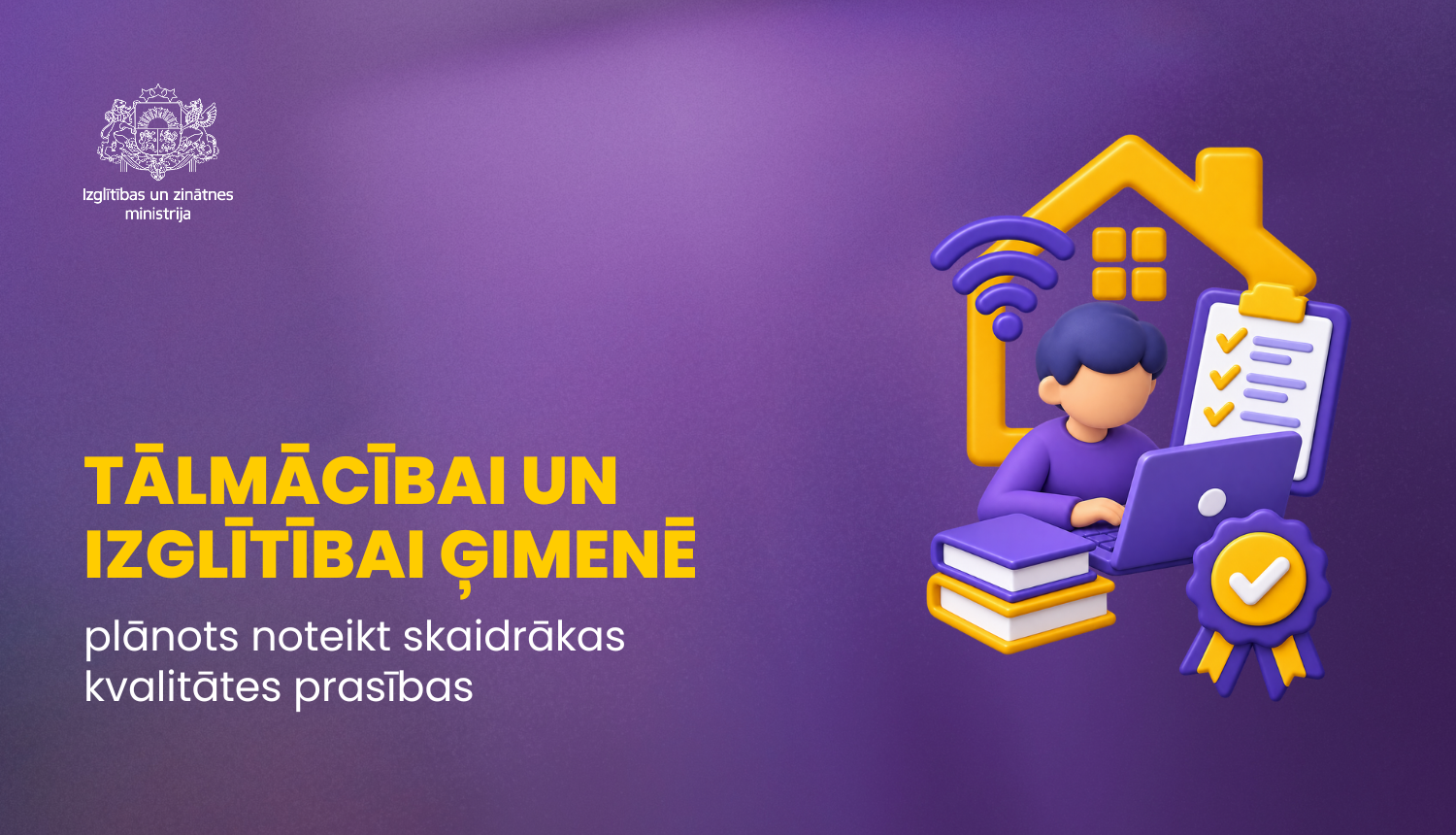 Tālmācībai un izglītībai ģimenē - plānots noteikt skaidrākas kvalitātes prasības
