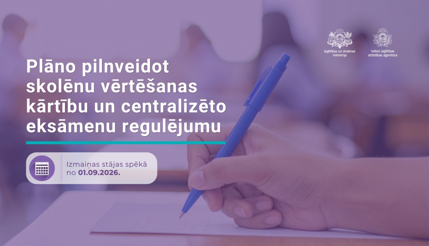 Plāno pilnveidot skolēnu vērtēšanas kārtību un centralizēto eksāmenu regulējumu – Izmaiņas stājas spēkā no 01.09.2026.