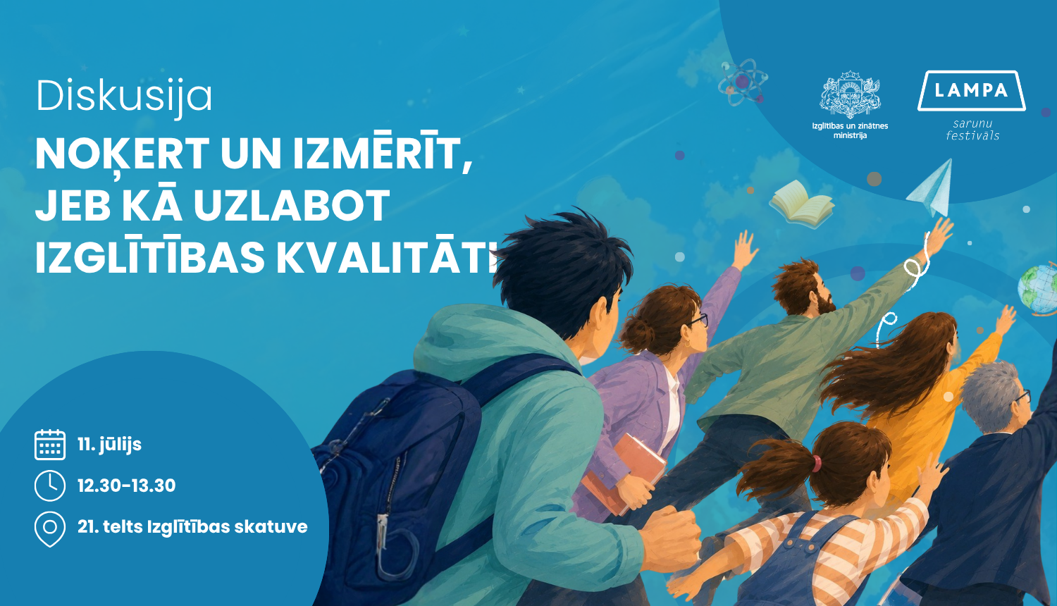 Diskusija sarunu festivālā LAMPA: "Noķert un izmērīt, jeb kā uzlabot izglītības kvalitāti"