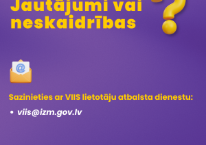 Jautājumi vai neskaidrības? Sazinieties - viis@izm.gov.lv