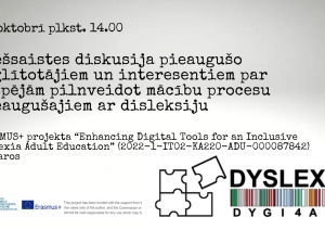 Uz pelēka fona melniem burtiem uzrakstīts, ka 15. oktobrī norisināsies diskusija par iespējām pilnveidot mācību procesu pieaugušajiem ar disleksiju
