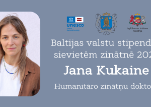 Baltijas valstu stipendijas sievietēm zinātnē 2025. Jana Kukaine, Humanitāro zinātņu doktore.