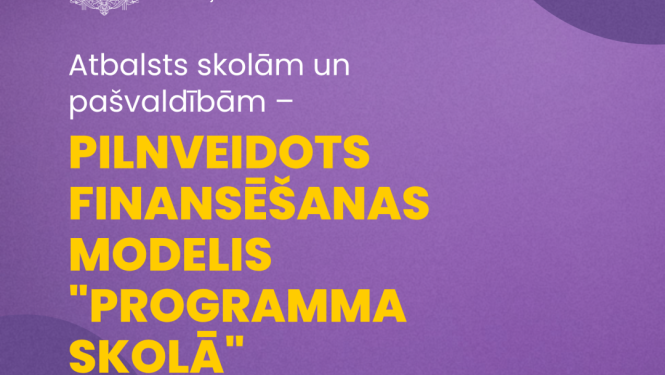 Atbalsts skolām un pašvaldībām - pilnveidots finansēšanas modelis "Programma skolā"