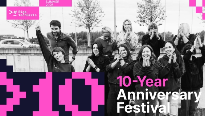 Riga TechGirls 10 gadu jubilejas festivāls