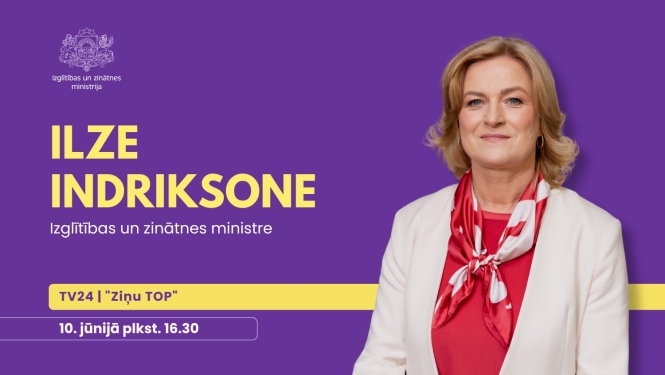 Izglītības un zinātnes ministre Ilze Indriksone piedalās TV24 raidījumā "Ziņu TOP" plkst. 16.30.