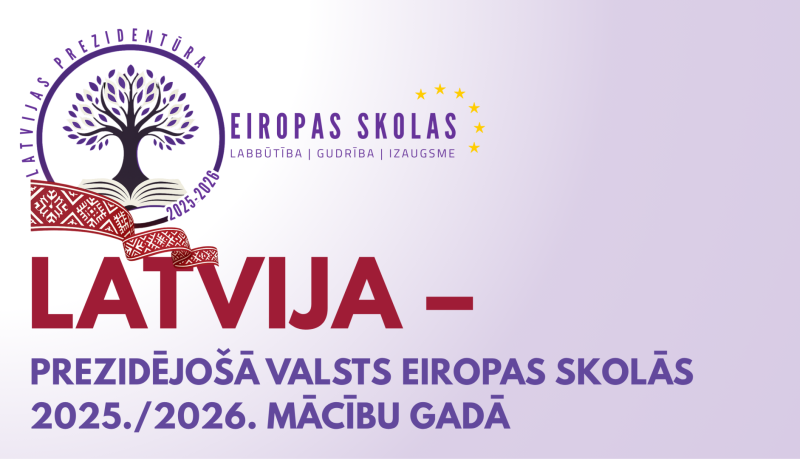 Latvija – prezidējošā valsts Eiropas skolās 2025./2026. mācību gadā