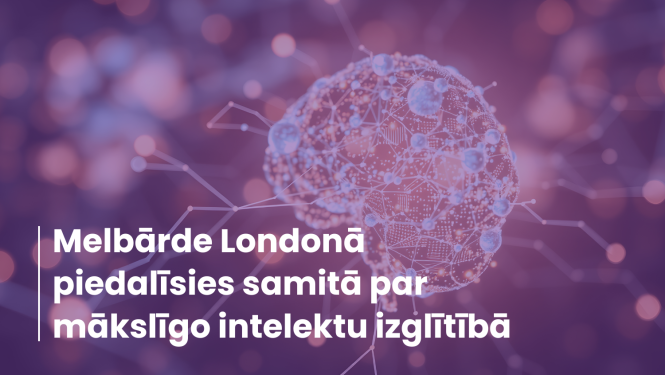 "Melbārde Londonā piedalīsies samitā par mākslīgo intelektu izglītībā" fonā mākslīgā intelekta attēlojums