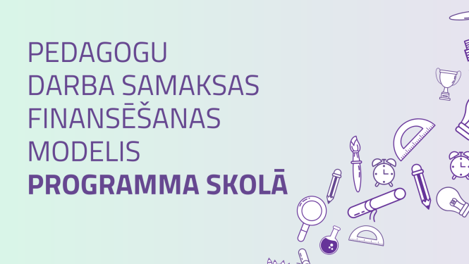 Pedagogu darba samaksas finansēšanas modelis "Programma skolā"