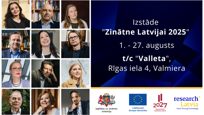 Izstāde  "Zinātne Latvijai 2025", 1. - 27. augusts, t/c "Valleta", Rīgas iela 4, Valmiera