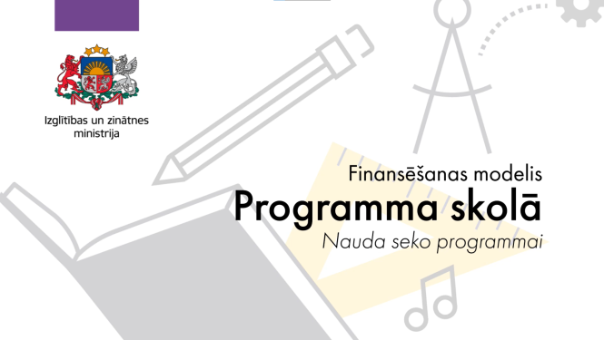 Finansēšanas modelis "Programma skolā"Nauda seko programmai