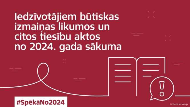 Uz sarkana forna uzraksts "Iedzīvotājiem būtiskas izmaiņas likumos un citos tiesību aktos no 2024. gada sākuma"