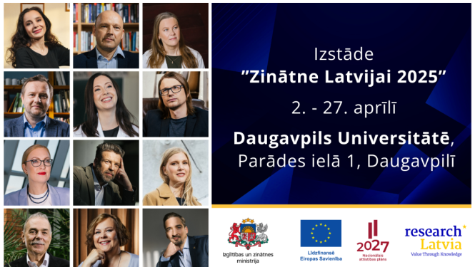 Izstādes "Zinātne Latvijai 2025" 2.-27. aprīlī Daugavpils universitātē, Parādes ielā 1.