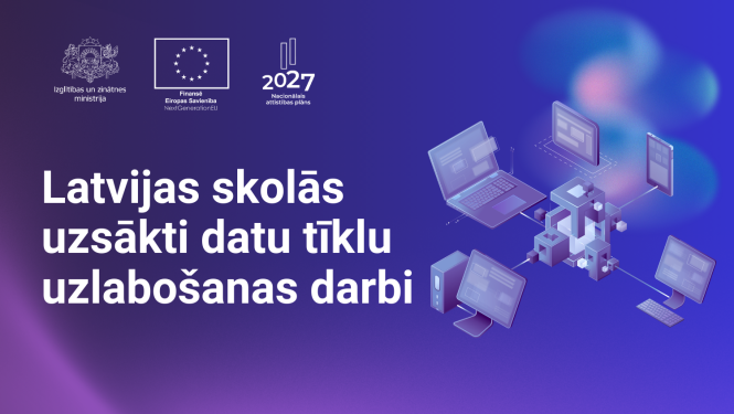 Teksts "Latvijas skolās uzsākti datu tīklu uzlabošanas darbi"
