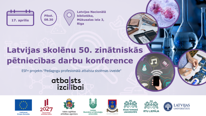 Latvijas skolēnu 50. zinātniskās pētniecības darbu konferences 3. posms