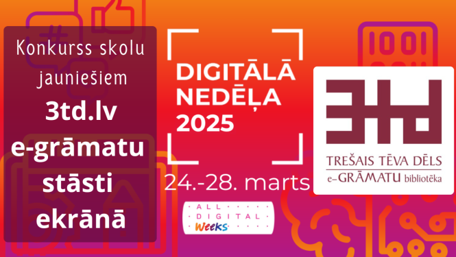 Digitālās nedēļas 2025 vizuālis. "Konkurss skolu jauniešiem 3td.lv e-grāmatu stāsti ekrānā