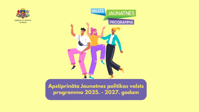 Apstiprināta Jaunatnes politikas valsts programma 2025.- 2027. gadam