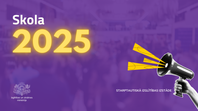 Teksts - "Skola 2025, Starptautiskā izglītības izstāde". Redzams rupors un IZM logo. 