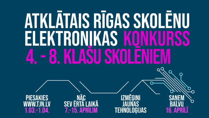 Teksts - "Atklātais Rīgas skolēnu elektronikas konkurss 4.-8. klašu skolēniem." 