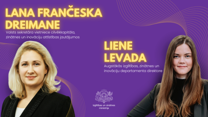 Lana Frančeska Dreimane, Valsts sekretāra vietniece cilvēkkapitāla, zinātnes un inovāciju attīstības jautājumos un un Liene Levada, AIZID direktore