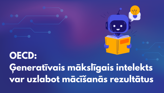 OECD: Ģeneratīvais mākslīgais intelekts var uzlabot mācīšanās rezultātus