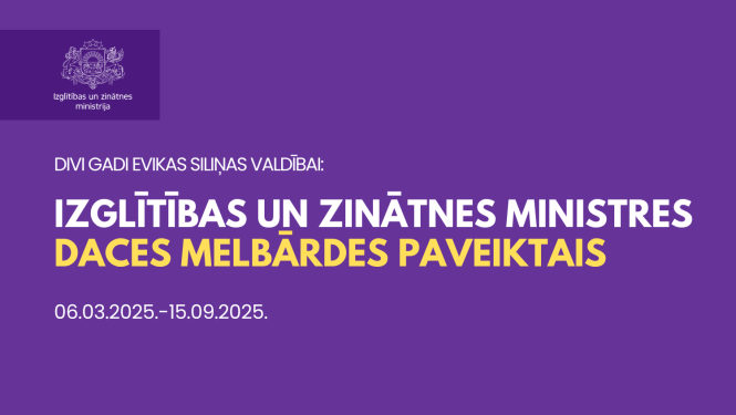 Divi gadi Evikas Siliņas valdībai: izglītības un zinātnes ministres Daces Melbārdes paveiktais 