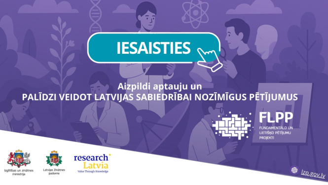 Iesaisties - aizpildi aptauju un palīdzi veidot Latvijas sabiedrībai nozīmīgus pētījumus