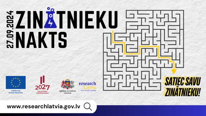 Zinātnieku nakts plakāts ar uzrakstu "Zinātnieku nakts", labirinta zīmējumu, kurā redzama izeja no labirinta, kas ved pie uzraksta "Satiec savu zinātnieku!", kā arī Izglītības zinātnes un Eiropas savienības logo