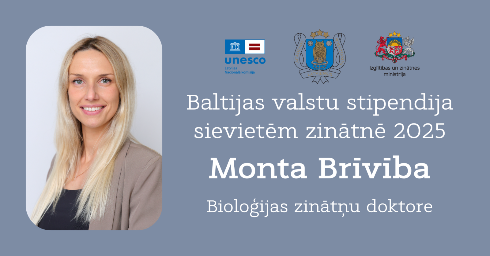 Baltijas valstu stipendijas sievietēm zinātnē 2025. Monta Brīvība, Bioloģijas zinātņu doktore.
