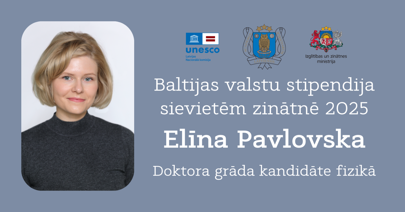 Baltijas valstu stipendijas sievietēm zinātnē 2025. Elīna Pavlovska, Doktora grāda kandidāte fizikā.