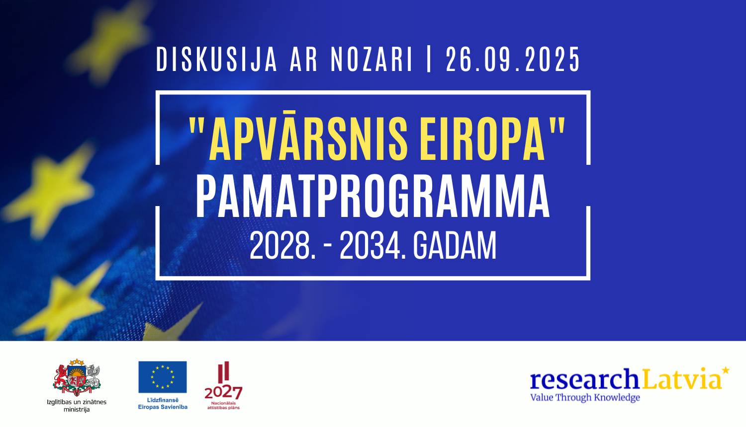 Seminārs par Latvijas prioritātēm ES pētniecības un inovāciju programmā "Apvārsnis Eiropa 2028. - 2034. gadam"