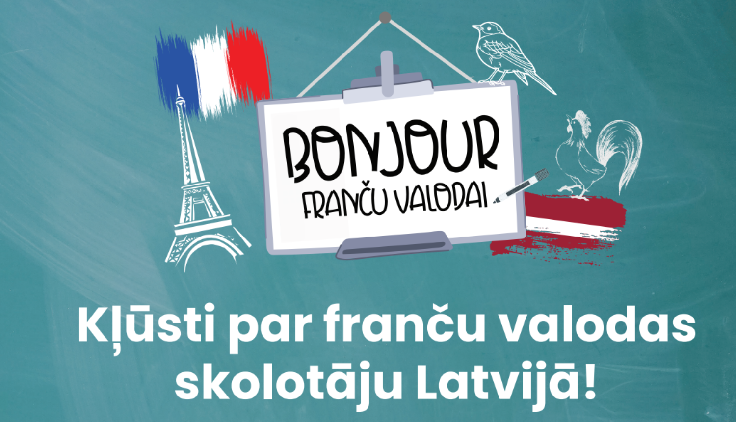 Kļūsti par franču valodas skolotāju Latvijā!