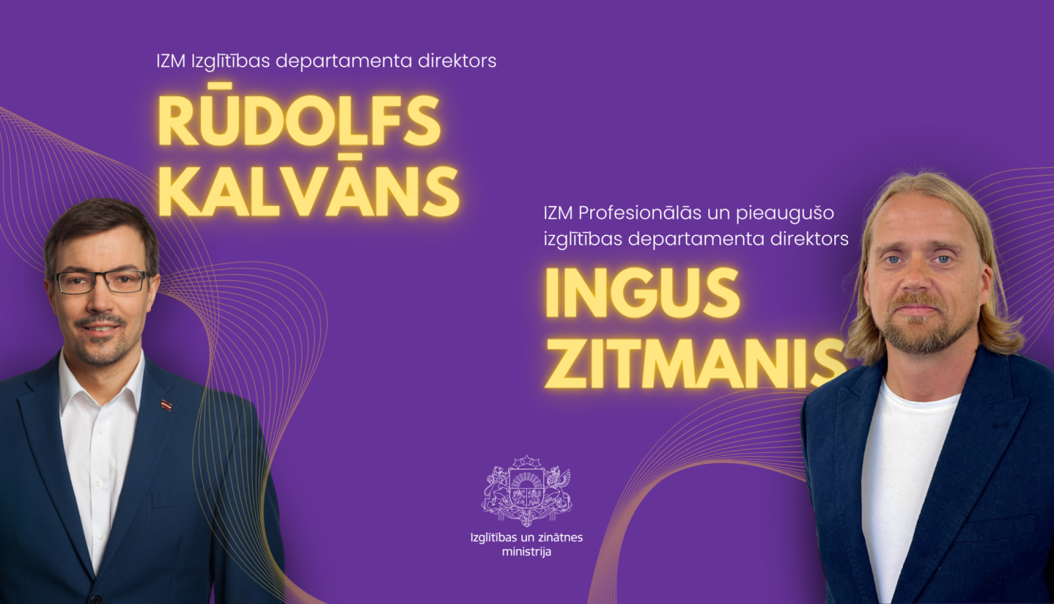 Izglītības departamenta direktors Rūdolfs Kalvāns un Profesionālās un pieaugušo izglītības departamenta direktors Ingus Zitmanis