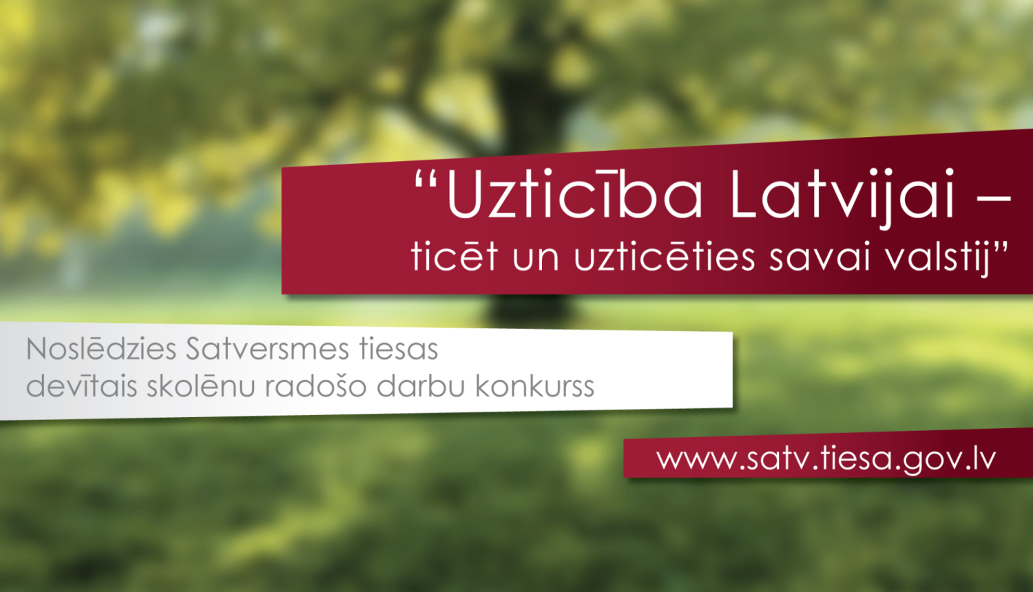“Uzticība Latvijai – ticēt un uzticēties savai valstij”