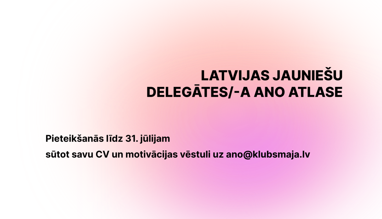 baneris ar informāciju par pieteikšano ANO delegāta atlasei