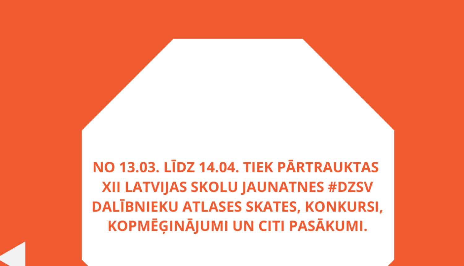 Pārtrauc XII Latvijas Skolu jaunatnes dziesmu un deju svētku gatavošanās pasākumus