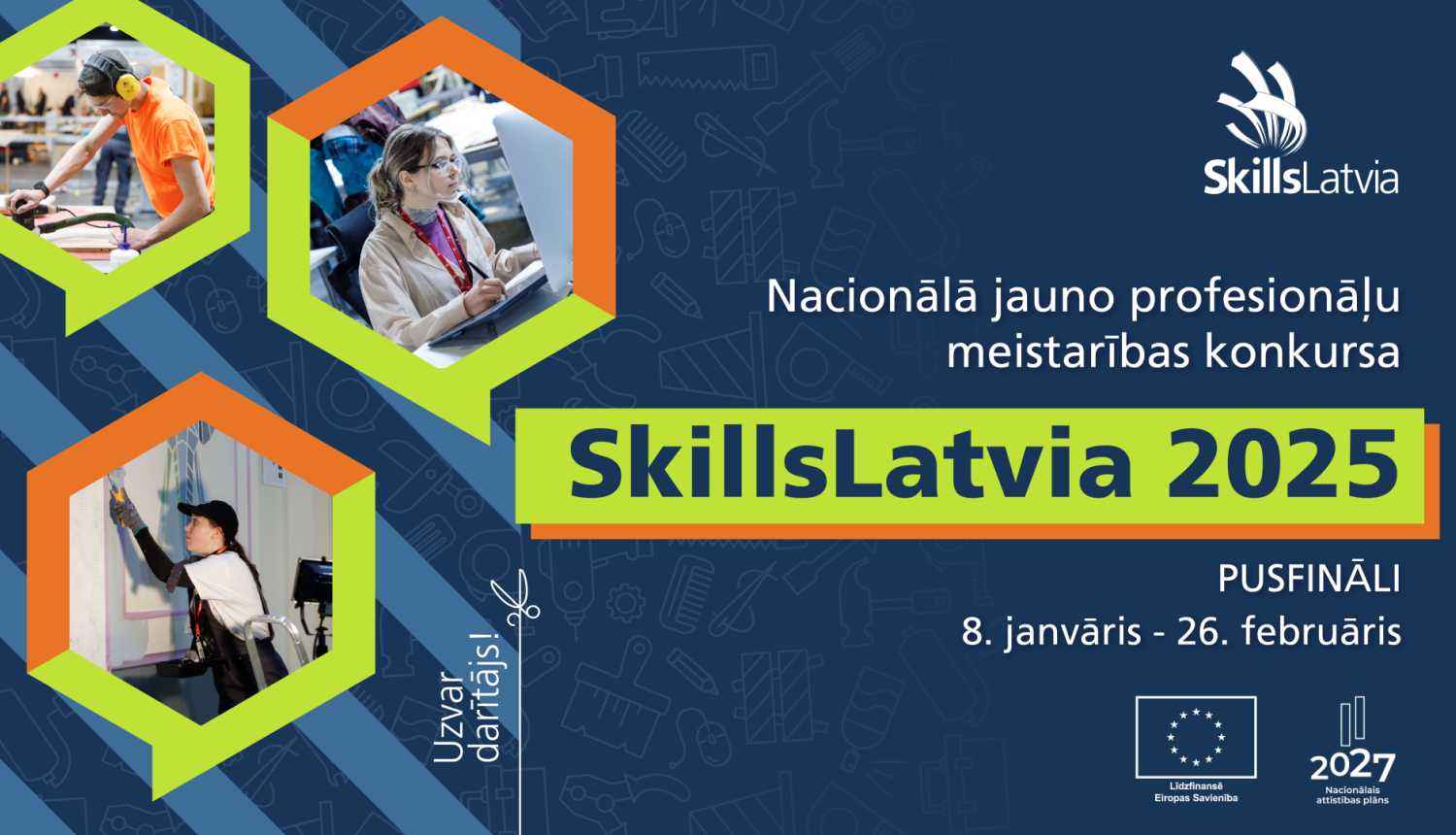 Nacionālā jauno profesionāļu meistarības konkursa "SkillsLatvia 2025" pusfināli 8.janvāris-26.februāris