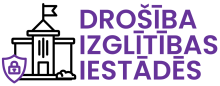 Drošība izglīības iestādēs